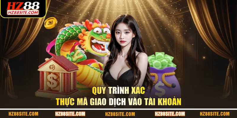 Quy trình xác thực mã giao dịch vào tài khoản
